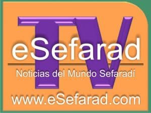 20, 21 y 22 de agosto vea por “eSefarad TV” en vivo y en directo el “IV Simposio Internacional de Estudios Sefardies”