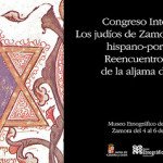 Congreso Internacional “Reencuentro e historia de la aljama de Zamora”
